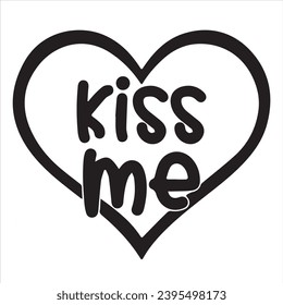 kiss me background inspirational positive quotes, motivational, typography, lettering design