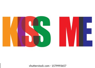 Kiss me colourfull lettering typographic vector design of words Kiss Me vector design on white background