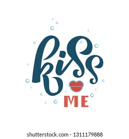 KISS me hand drawn quote text. Calligraphy, lettering design with lips on background as badge, icon, poster, sticker, card, romantic quote