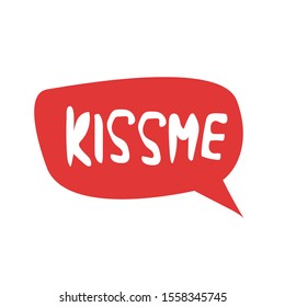 kiss me. hand drawn vector lettering illustration on white background