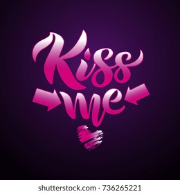 Kiss me hand lettering. Greeting card design template for St. Valentine's Day. Can be used for website background, poster, printing, banner. Vector illustration.