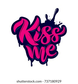 Kiss me hand lettering. Greeting card design template for St. Valentine's Day. Can be used for website background, poster, printing, banner. Vector illustration.