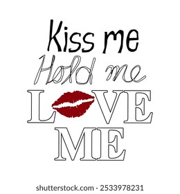 Kiss me Hold me love me_ red rips, Graphic design print t-shirts fashion, illustration, vector, posters, cards, stickers, mug