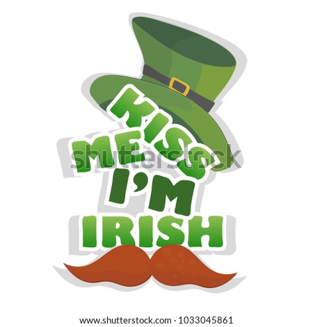 Kiss me Im Irish - design with leprechaun hat. celebration of St Patricks Day