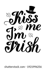 Kiss me im irish hand calligraphy vector typography poster print postcard