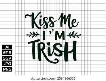 Kiss me im trish t shirt design 2025