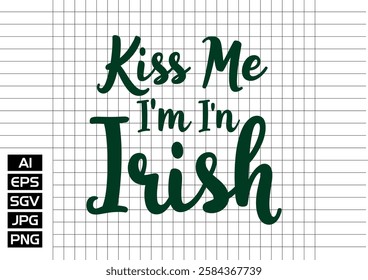 Kiss me im in trish t shirt design 2025