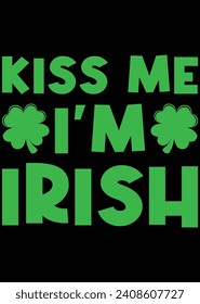 
Kiss Me I'm Irish eps cut file for cutting machine