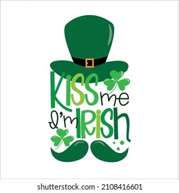 Kiss me I'm irish - funny saying for St. Patrick's Day with green hat and mustache. Good for T shirt print, poster, card, label and other gifts design.