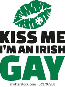 Kiss me I'm an irish gay 