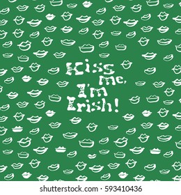 Kiss me, I am Irish. Lettering t-shirt design. Saint Patrick's Day celebration, vector illustration. Vintage typographic design for St. Patrick's Day. 