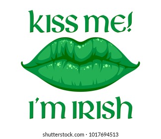 Kiss me I'm Irish message illustration. St Patrick's day design with green lips.