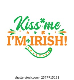 Kiss me, I’m Irish, Patrick's Day Design