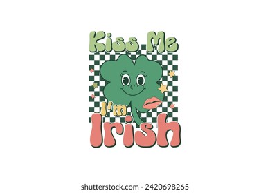 Kiss me I'm Irish Retro St. Patrick's Day Sublimation T shirt design