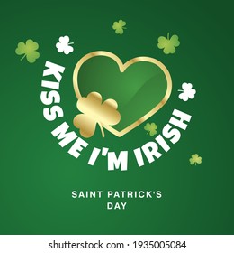 Kiss me I am Irish Saint Patrick's Day sticker label design three leaf clovers and green heart on dark green background