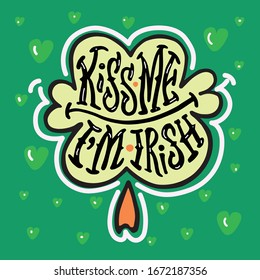 Kiss me, I'm Irish. Shamrock lettering, smile and hearts on a bright green background.