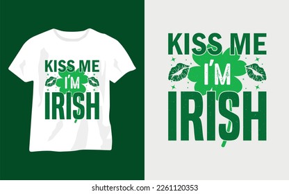 Kiss me I'm Irish St. Patrick's day t-shirt design vector