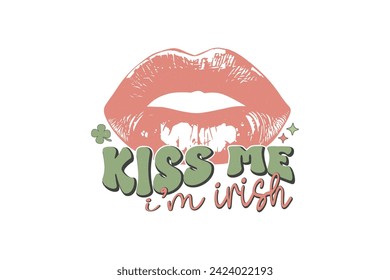 Kiss me I'm Irish St. Patrick's day Sublimation T shirt design