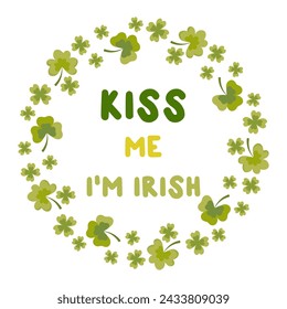 Kiss me, I'm Irish. St. Patrick's Day. T-shirt print, badge, sublimation, postcard.