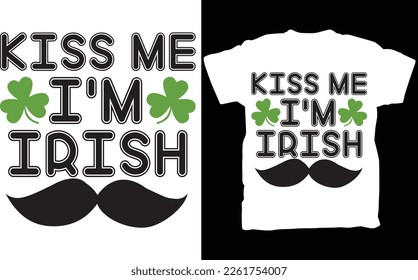 Kiss Me I'm Irish St.Patricks Day