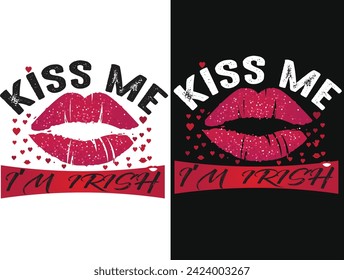 Kiss me i am Irish t shirt design for woman