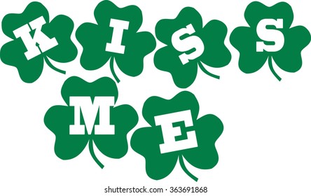 Kiss me - irish text with clovers