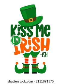 Kiss me I'm Irish-ish - funny St Patrick's Day inspirational lettering design for posters, flyers, t-shirts, cards, invitations, stickers, banners, gifts. Hand-brush modern Irish calligraphy. 