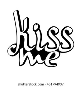 Kiss me, isolated calligraphy phrase, sticker template, words design, vector illustration