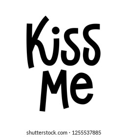 Kiss Me - lettering card.