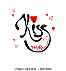 KISS ME lettering. Handwritten modern brush lettering. Hand drawn design elements