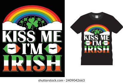 kiss me i m irish, St. Patrick's Day. Creative, typography , Illustration, vector t shirt design template, ready  for print poster, banner, mug, shirt.  