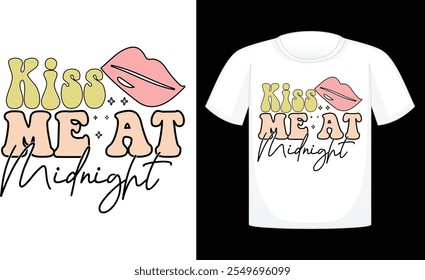 Kiss Me at Midnight Retro ,Happy New Year Sublimation Design , New year t shirt Designs , Retro t shirt Design