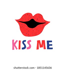 Kiss me phrase and red lips isolated on white background. Fun hand drawn lettering and mouth. Romantic print for valentine's day celebration. Creative card design. Flat trendy vector illustration