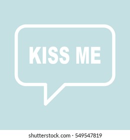 KISS ME speech bubbles.