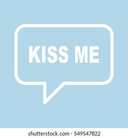 KISS ME speech bubbles.