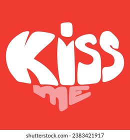 Kiss me text banner. Handwriting lettering for Valentine's Day square composition. Han drawn vector art