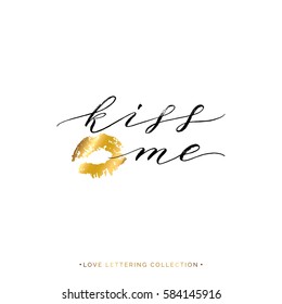 Kiss me text with gold lipstick imprint isolated on white background, hand painted letter, golden vector love lettering for holiday card, invitation, wedding, poster, handwritten calligraphy