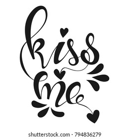 Kiss me text. Vector hand drawn lettering with hearts isolated on a white background.