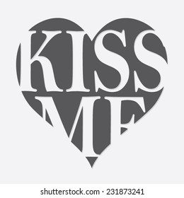 Kiss me typography, t-shirt graphics, vectors 