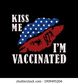 Kiss me I'm vaccinated, Vaccination Health vector illustration