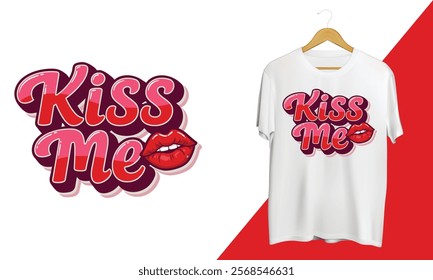 Kiss Me Valentine T-shirt Design