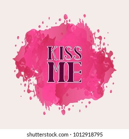 Kiss me vector text. Kiss me lettering logo. Valentines day greeting card with handwritten text. Romantic postcard for 14 february. EPS 10.