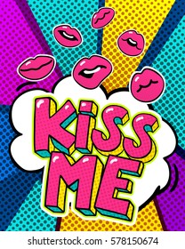 Kiss me word bubble. Message in pop art comic style.