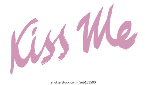 Kiss me.Vector lettering illustration.