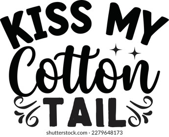 Kiss My Cotton Tail t shirt design