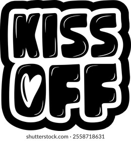 kiss off valentines day black vector graphic design and cut file