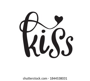 Kiss text. Valentines day calligraphy card. Hand drawn design. Handwritten modern brush lettering.