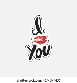 I kiss you - handdrawn quote about love. Brush and ink romantic lettering illustration with lips in patch style