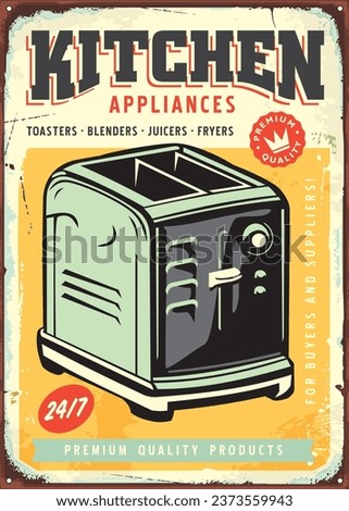 Kitchen appliances retro advertising sign design. Vintage toaster graphic on old metal plate background. Vector illustration.
