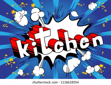 Kitchen - Comic book word on abstract background.